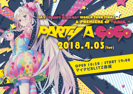 IA’s “PARTY A GO-GO” WORLD TOUR FINAL & PREMIERE of “ARIA“
